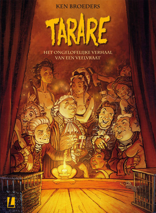 Cover van Tarare: Het Ongeloofelijke Verhaal Van Een Veelvraat